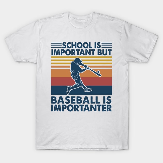 Retro School Is Important But Baseball Is Importante T-Shirt by Phylis Lynn Spencer